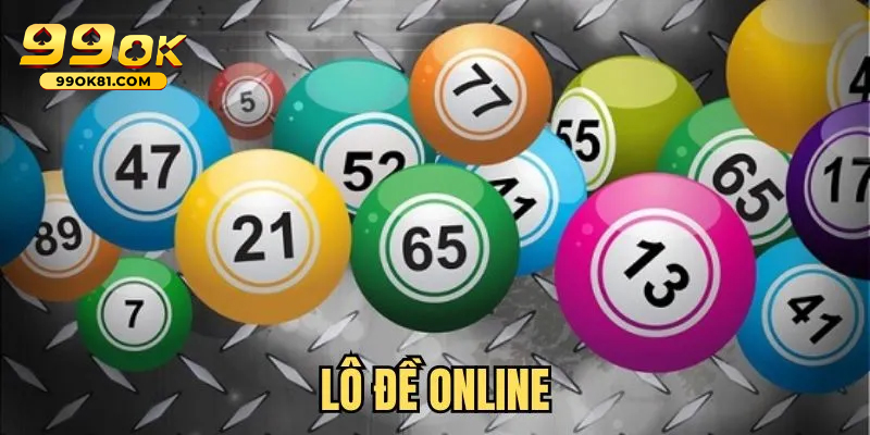 Toàn Cảnh Về Hình Thức Lô Đề Online 99ok81 Phổ Biến Nhất Các lưu ý quan trọng người chơi cần biết khi chơi lô đề online